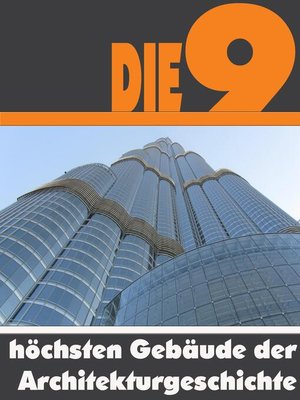 cover image of Die Neun höchsten Gebäude der Architekturgeschichte